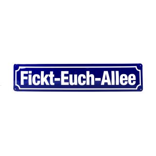 Blechschild Fickt-Euch-Allee von Blechwaren Fabrik, Straßenschild im 3D-Design, lustiger Spruch, Kult, gewölbt mit Prägedruck, einfache Montage, blau / weiß, ca. 46 x 10 cm